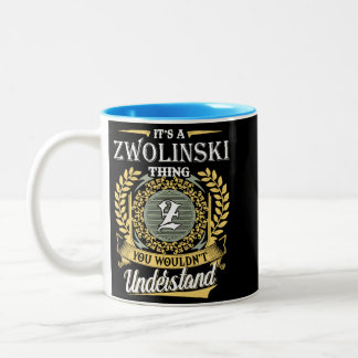 It's A Zwolinski Thing You Couldn't Understand Two-Tone Coffee Mug