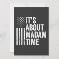 it's About Madam Time Harris Democrat Election