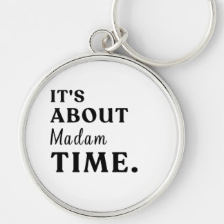 It's About Madam Time Presidential Election Gift Key Ring