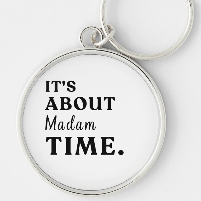 It's About Madam Time Presidential Election Gift Key Ring (Front)