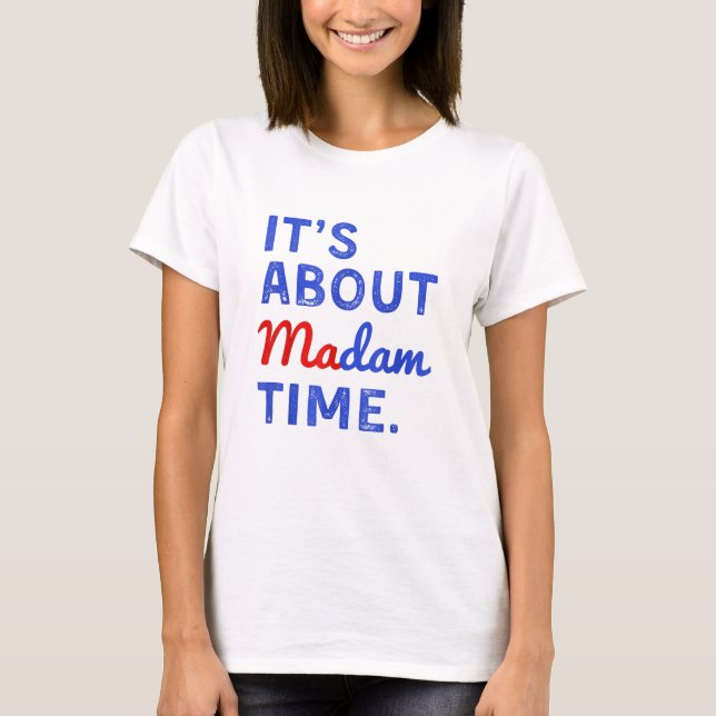 It's About Madam Time T-Shirt (Front)