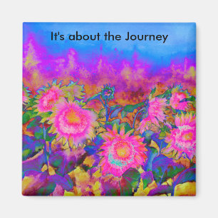 It's about the Journey Sunflower Fields  - pink Magnet