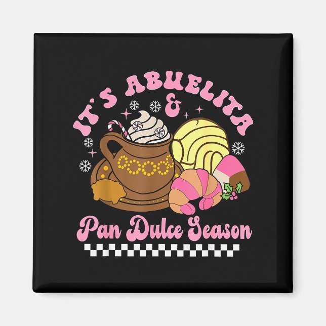 It's Abuelita &amp; Pan Dulce Season Hot Chocolate Magnet (Front)