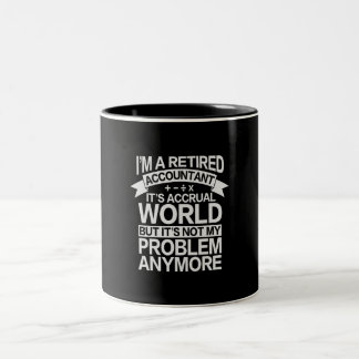 It's Accrual World - Retired Accounting Accountant Two-Tone Coffee Mug