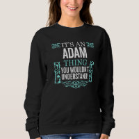 It's Adam Thing You Wouldn't Understand Funny Men