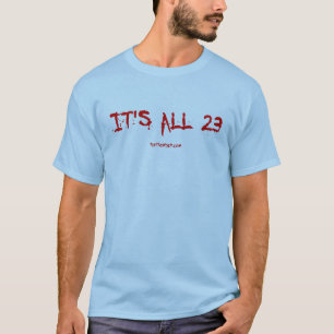 It's all 23 T-Shirt