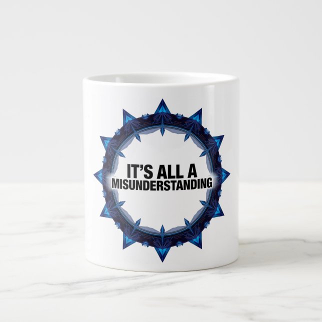 It's All A Misunderstanding Large Coffee Mug (Front)