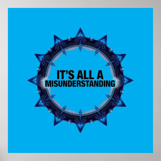 It's All A Misunderstanding Poster