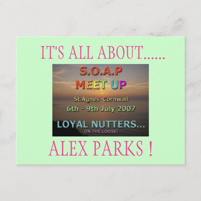 IT'S ALL ABOUT......, ALEX PARKS ! POSTCARD (Front)
