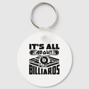 It's All About Billiards Pool Billiards Player Fun Key Ring