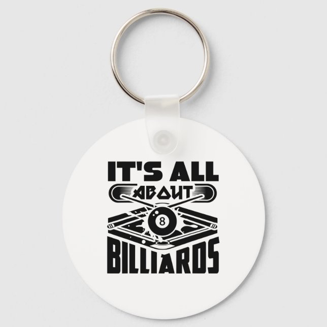 It's All About Billiards Pool Billiards Player Fun Key Ring (Front)