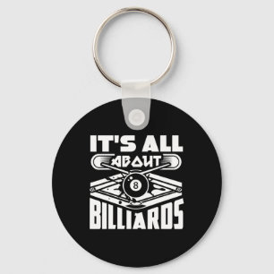 It's All About Billiards Pool Billiards Player Fun Key Ring