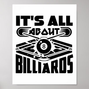 It's All About Billiards Pool Billiards Player Fun Poster