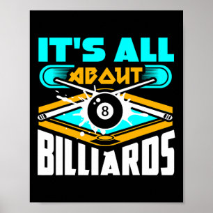 It's All About Billiards Pool Billiards Player Fun Poster