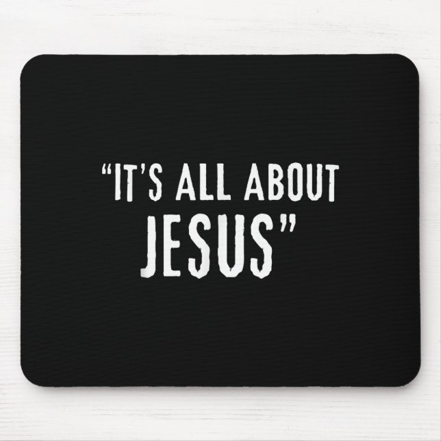 It's All About Jesus Christian Patriot  Mouse Pad (Front)