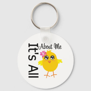 Its All About Me Chick 4 Key Ring