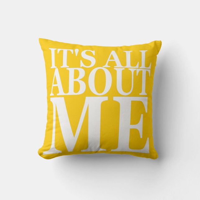 It's All About Me Cushion (Front)