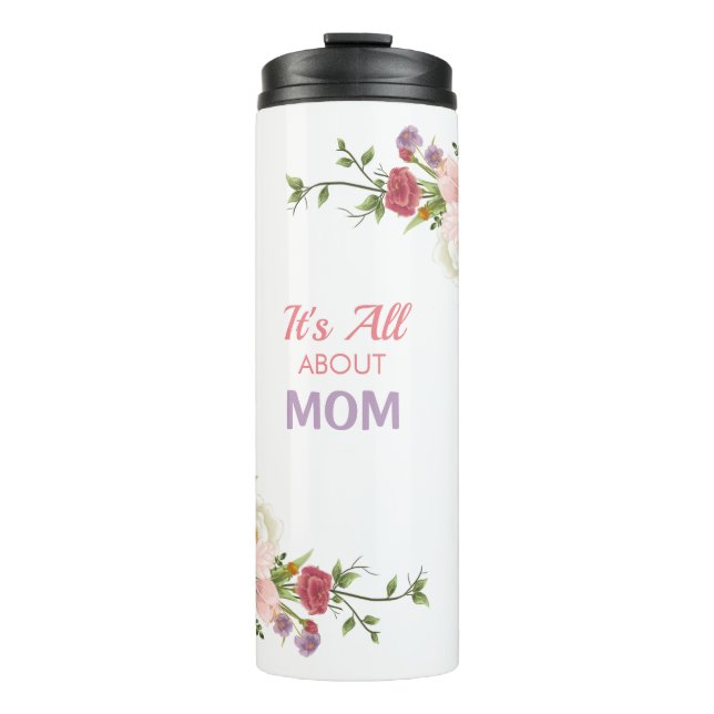 "It's All About Mum" Red & Pink Peony Flowers Thermal Tumbler (Front)