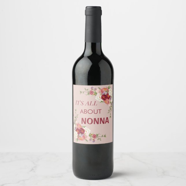 It's All About Nonna Pink & Red Peony Flowers Wine Label (Front)