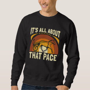 It's All About That Horse Riding Equines Horse Ra Sweatshirt