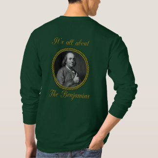 it's all about The Benjamin's T-Shirt