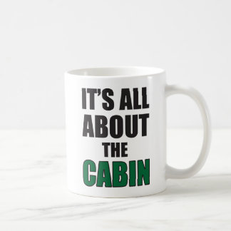 It's All About the Cabin Coffee Mug