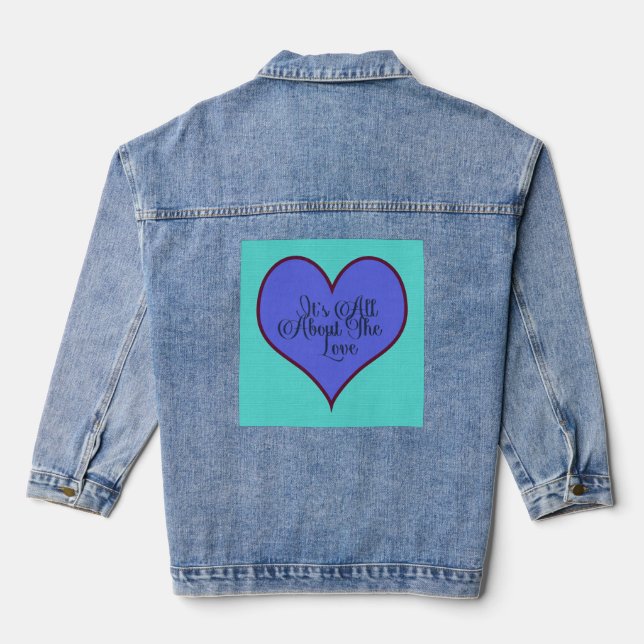 It's All About The Love Denim Jacket (Back)