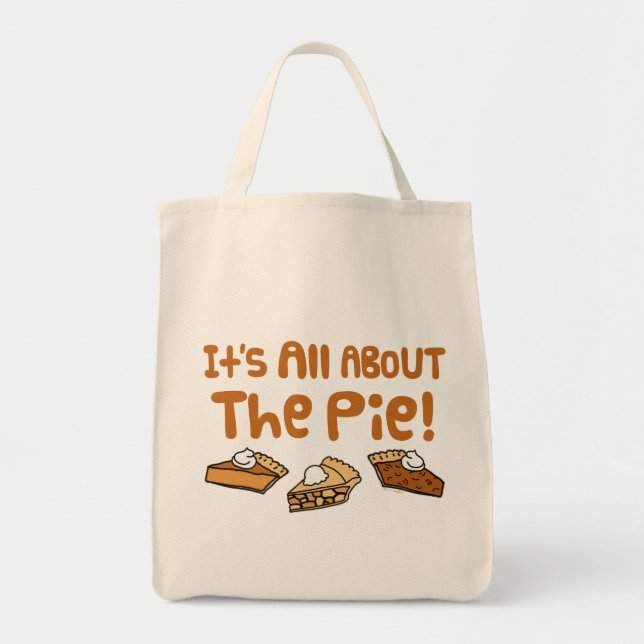 It's All About The Pie Tote Bag (Front)