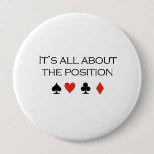 Its all about the position T-shirt 10 Cm Round Badge