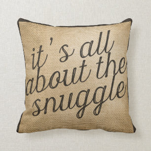 It's all about the Snuggle Vintage Burlap Cushion