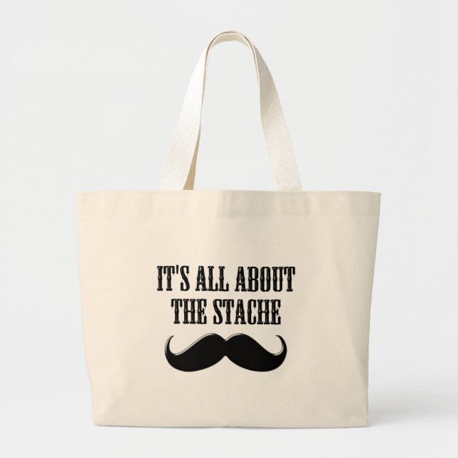It's All About The Stache Large Tote Bag (Front)