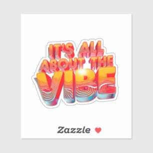 It's All About The Vibe