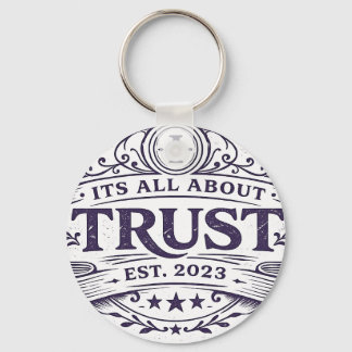 It's All About Trust Key Ring