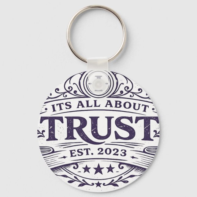 It's All About Trust Key Ring (Front)