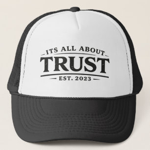 It's All About Trust Trucker Hat