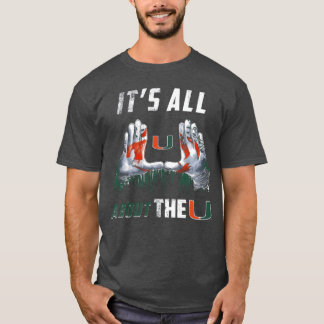 ITS ALL ABOUTHE miami hurricanes retro T-Shirt