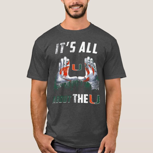 ITS ALL ABOUTHE miami hurricanes retro T-Shirt (Front)