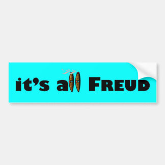 it's all Freud Bumper Sticker