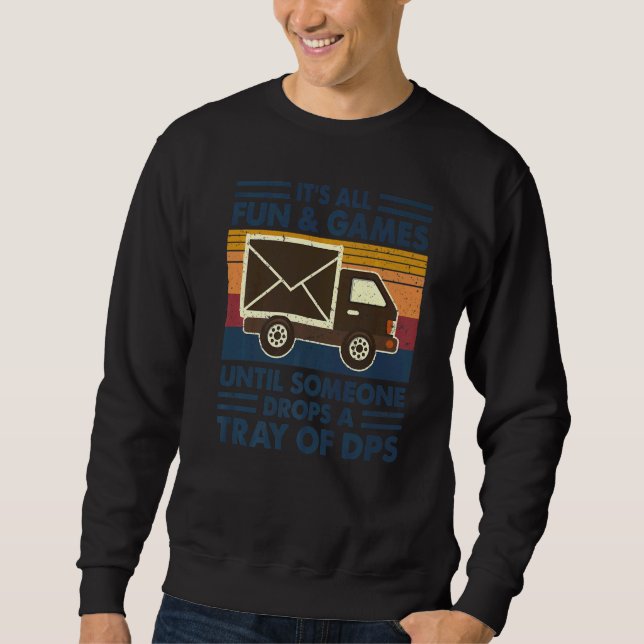 It's All Fun And Games Until Someone Drops A Tray  Sweatshirt (Front)