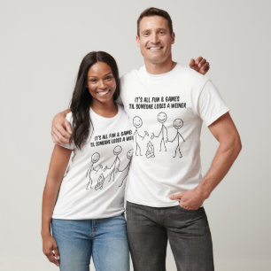 Its All Fun And Games Until Someone Loses A Member T-Shirt