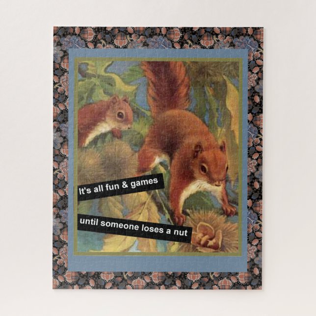 It's All Fun And Games Until Someone Loses A Nut  Jigsaw Puzzle (Vertical)