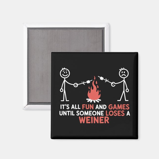 Its All Fun And Games Until Someone Loses A Weiner Magnet (Front/Back)
