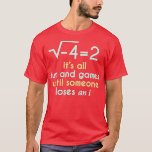 Its All Fun And Games Until Someone Loses An iFunn T-Shirt