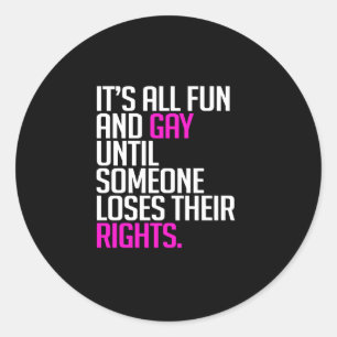 It's all fun and gay until classic round sticker