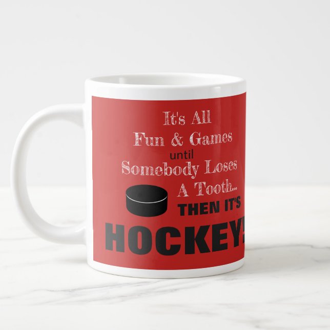 It's All Fun & Games...then it's HOCKEY! Large Coffee Mug (Left)