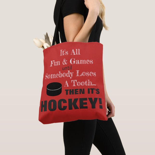 It's All Fun & Games...then it's HOCKEY! Tote Bag (Close Up)