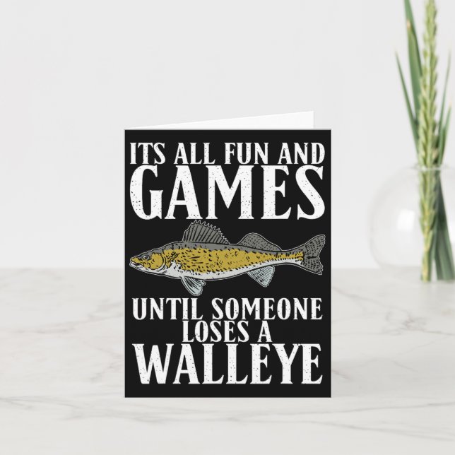 Its All Fun Until Someone Loses A Walleye Hunting  Card (Front)