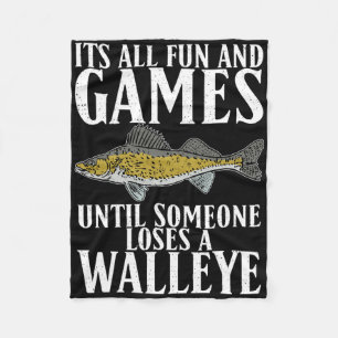 Its All Fun Until Someone Loses A Walleye Hunting Fleece Blanket