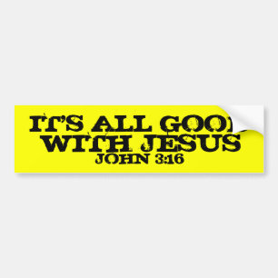 IT'S ALL GOOD BUMPER STICKER