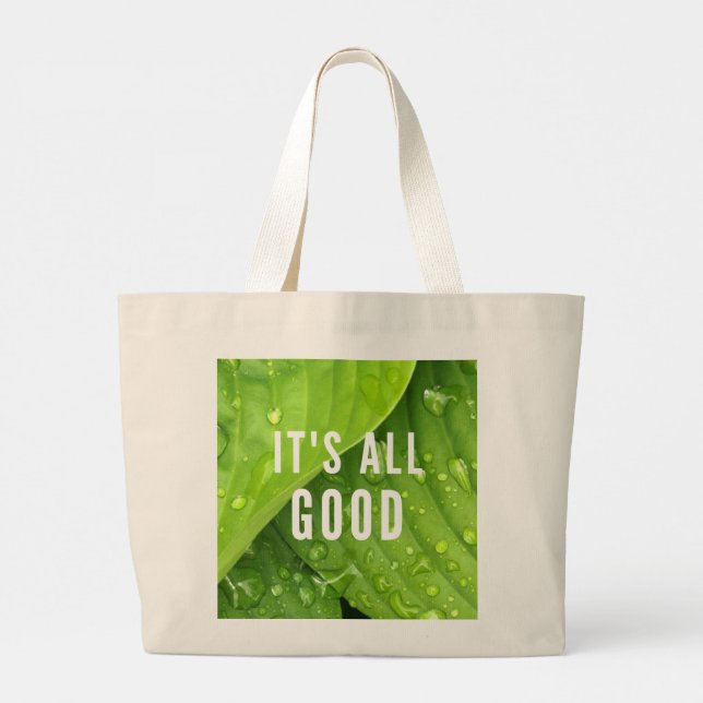 It's All Good. Large Tote Bag (Back)